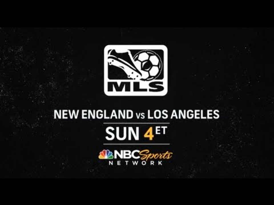 New England vs. LA Galaxy LIVE on NBCSN | June 2 at 4:30pm ET