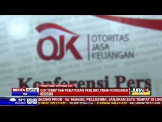 OJK Keluarkan Peraturan Perlindungan Konsumen