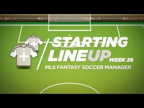 Starting Lineup: MLS Fantasy Week 26