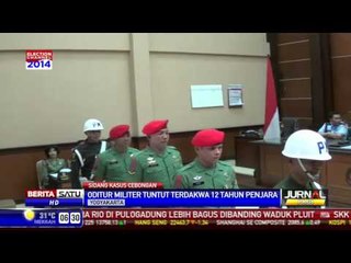 Oditur Militer Tuntut Terdakwa 12 tahun Penjara