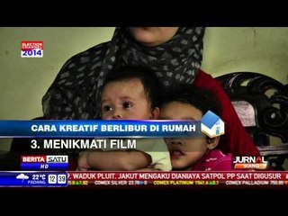 Cara Kreatif Isi Liburan di Rumah