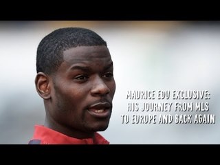Maurice Edu Exclusive: His road from MLS to Europe and back again