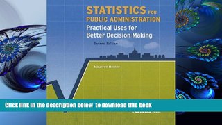 FREE [DOWNLOAD] Statistics for Public Administration: Practical Uses for Better Decision Making