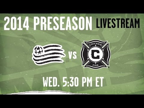 LIVE STREAM: New England Revolution vs. Chicago Fire - Feb. 26 | 5:30pm ET | 2014 Desert Diamond Cup