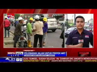 LIVE -- Pelebaran Jalan untuk Proyek MRT