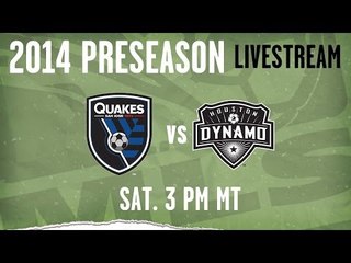Houston Dynamo vs. San Jose Earthquakes | 2014 MLS Preseason