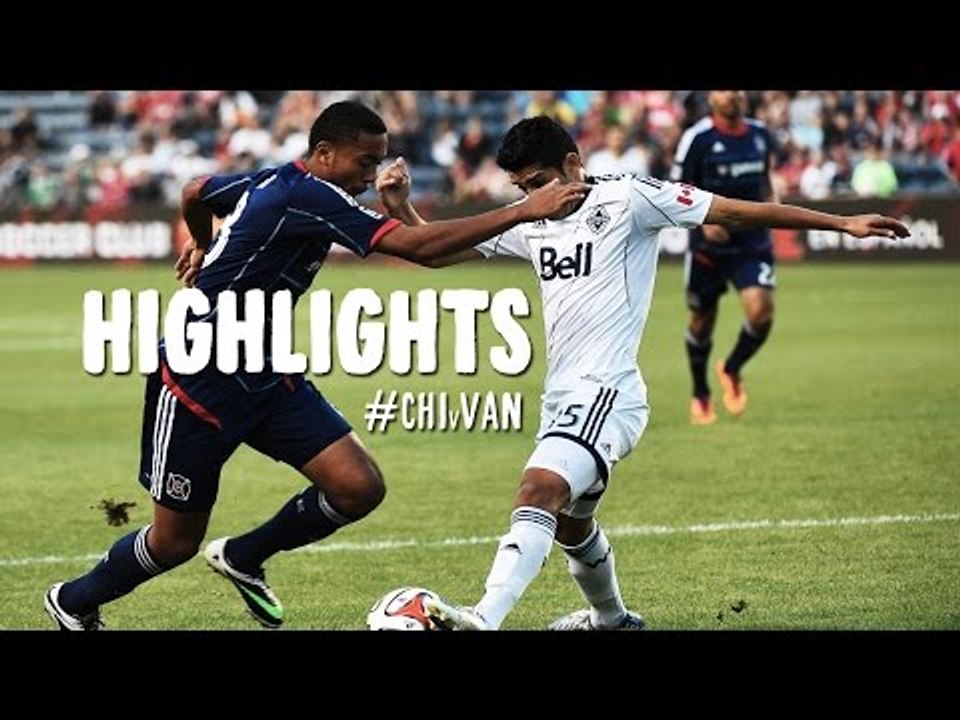 HIGHLIGHTS: Chicago Fire vs. Vancouver Whitecaps