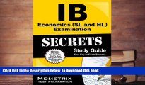 PDF [DOWNLOAD] IB Economics (SL and HL) Examination Secrets Study Guide: IB Test Review for the