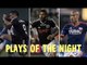 Defensive heroics and finesse plays highlight this week’s Plays of the Night