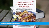 Read Online American Heart Association Healthy Fats, Low-Cholesterol Cookbook: Delicious Recipes