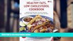 Download [PDF]  American Heart Association Healthy Fats, Low-Cholesterol Cookbook: Delicious