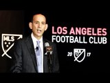 MLS Commissioner Don Garber explains the creation of Los Angeles Football Club