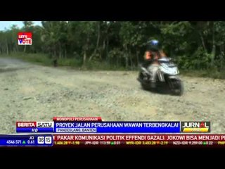 Proyek Jalan Adik Gubernur Banten Terbengkalai
