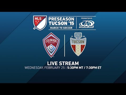 Colorado Rapids vs. FC Tucson | 2015 Desert Diamond Cup