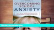 Kindle eBooks  Overcoming School Anxiety: How to Help Your Child Deal With Separation, Tests,