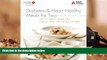Read Online Diabetes and Heart Healthy Meals for Two American Diabetes Association Pre Order