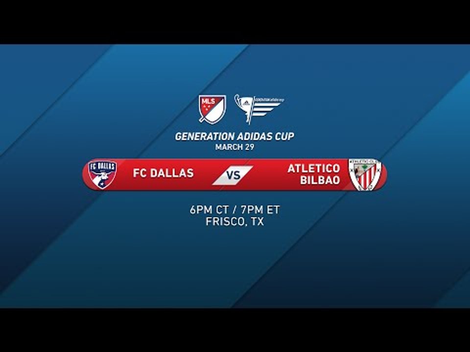 FC Dallas vs. Athletic Bilbao | Generation adidas 2015