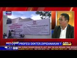 Dialog:  Profesi Dokter, Dipidanakan ?