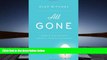 Read Book All Gone: A Memoir of My Mother s Dementia. With Refreshments Alex Witchel  For Free