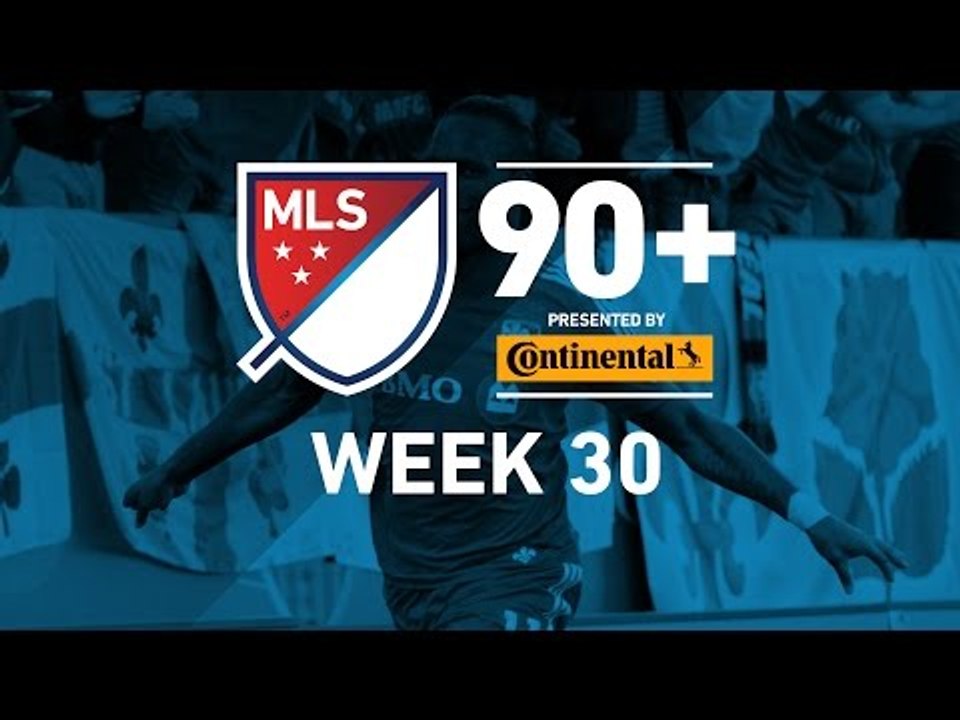 Best of MLS (Week 30, 2015) | 90+