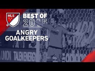 Best of Angry Goalkeepers