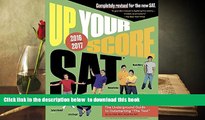 PDF [FREE] DOWNLOAD  Up Your Score: SAT, 2016-2017 (Turtleback School   Library Binding Edition)