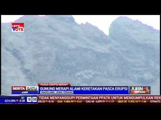 Kubah Lava Merapi Retak Sepanjang 230 Meter