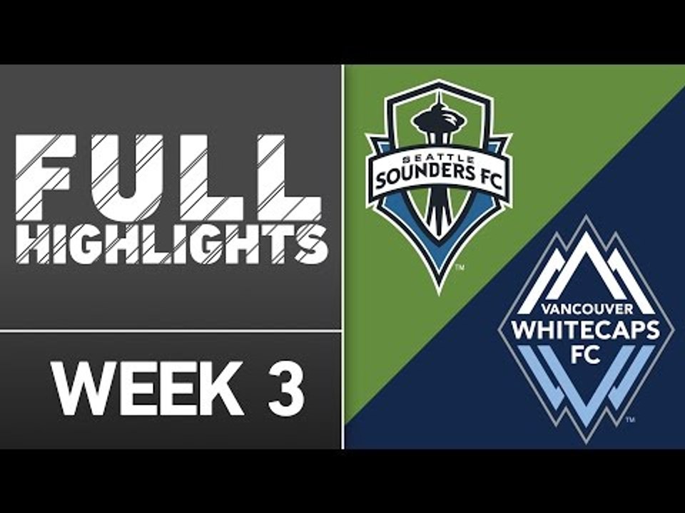 HIGHLIGHTS: Seattle Sounders vs Vancouver Whitecaps | March 19, 2016