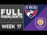 HIGHLIGHTS: FC Dallas vs. Orlando City SC | July 4, 2016