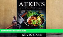 PDF  Atkins: Top Slow Cooker Recipes: The Top 170+ Approved Slow Cooker Recipes for Rapid Weight