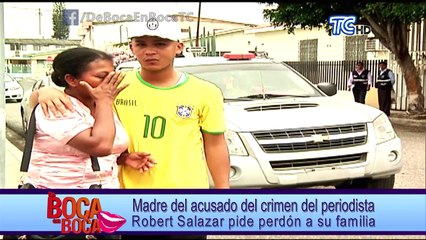 Madre del acusado del crimen del periodista Robert Salazar pide perdón a su familia