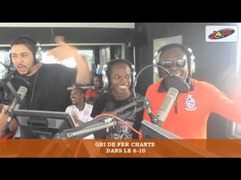 GBI DE FER CHANTE DANS LE 6-10