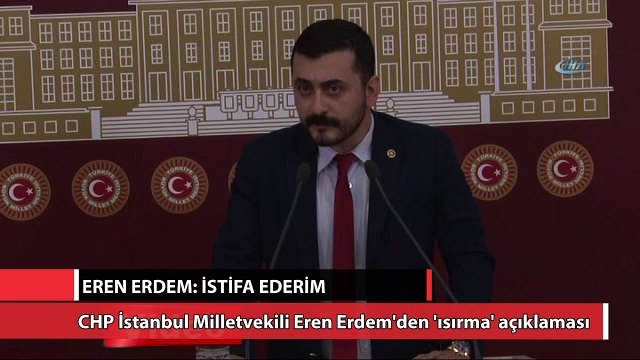 Eren Erdem: İstifa ederim