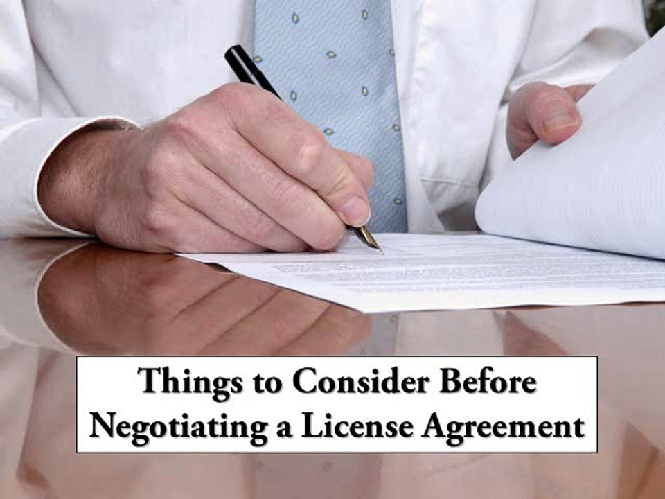 Things to Consider Before Negotiating a License Agreement