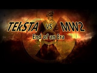 TEkSTA vs MW2 - End of an Era