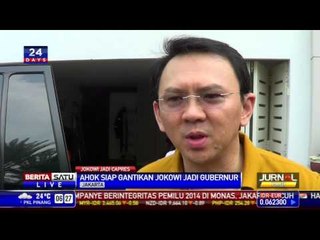 Ahok Siap Gantikan Jokowi Sebagai Gubernur DKI