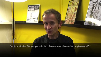 Nicolas Debon en interview pour planetebd.com