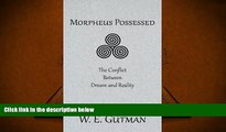 Read Online Morpheus Possessed: The Conflict Between Dream and Reality Pre Order