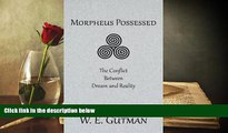 PDF  Morpheus Possessed: The Conflict Between Dream and Reality For Kindle