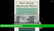 Free PDF The Bank Merger Wave: The Economic Causes and Social Consequences of Financial
