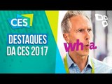 Os principais destaques da CES 2017 - TecMundo