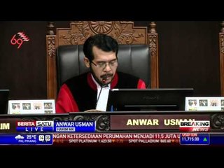 Breaking News #1: Hakim Anwar Usman Bacakan Putusan Sidang
