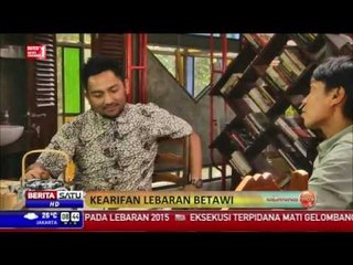 People and Inspiration: Kearifan Lebaran Betawi #2