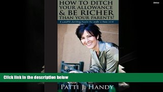 Kindle eBooks  How to Ditch Your Allowance and Be Richer Than Your Parents!: 9 Wealth building