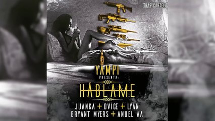 Dvice - Hablame ft. Juanka El Problematik, Lyan, Bryant Myers & Anuel AA [Official Audio]