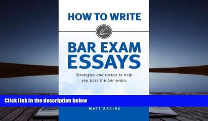 BEST PDF  How to Write Bar Exam Essays: Strategies and Tactics to Help You Pass the Bar Exam