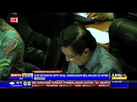 OJK Ditanyai DPR Soal Anggaran Belanja APBN