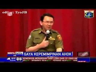 Gaya Kepemimpinan Ahok Dikenal Tegas