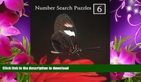 FREE [DOWNLOAD] Number Search Puzzles 6: 100 Elegant Puzzles in Large Print (Volume 6) Puzzlefast
