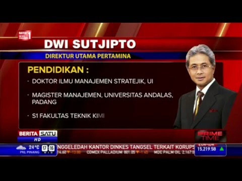Profil Singkat Dirut Pertamina Dwi Soetjipto